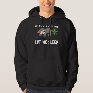 Veste À Capuche Si Vous M'Aimez Laissez-Moi Dormir Paresseux Lazy 