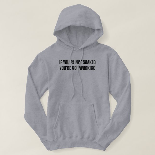 Veste À Capuche Si vous n'êtes pas trempé Drôle de pêche (Design devant)