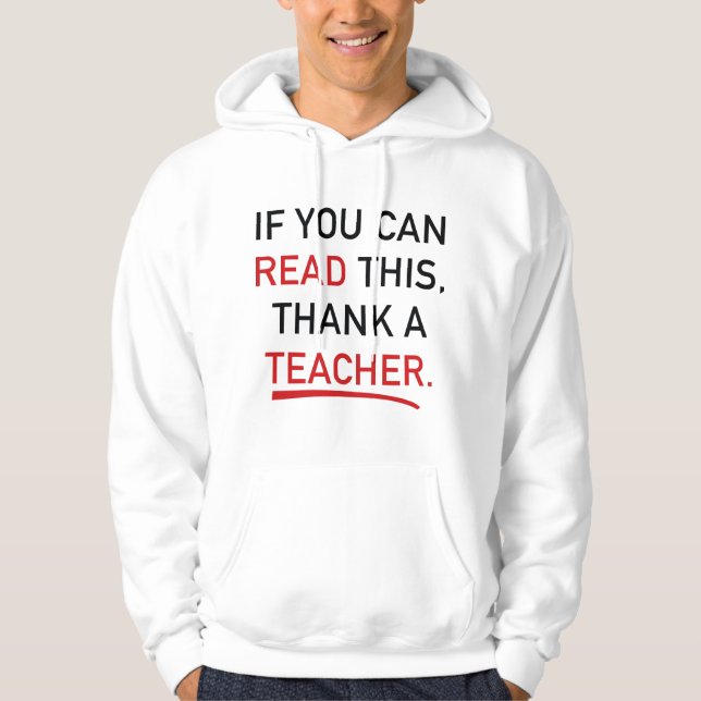 Veste À Capuche Si Vous Pouvez Lire Cela, Merci Un Professeur. (Devant)