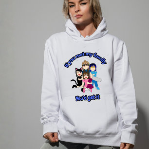 Veste À Capuche Si vous rencontriez ma famille, vous comprendriez