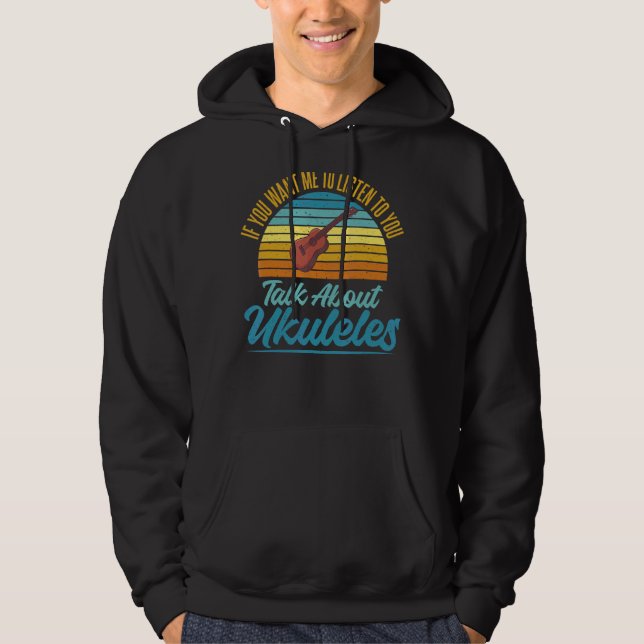 Veste À Capuche Si Vous Voulez Que Je Vous Écoute Parler D'Ukulele (Devant)