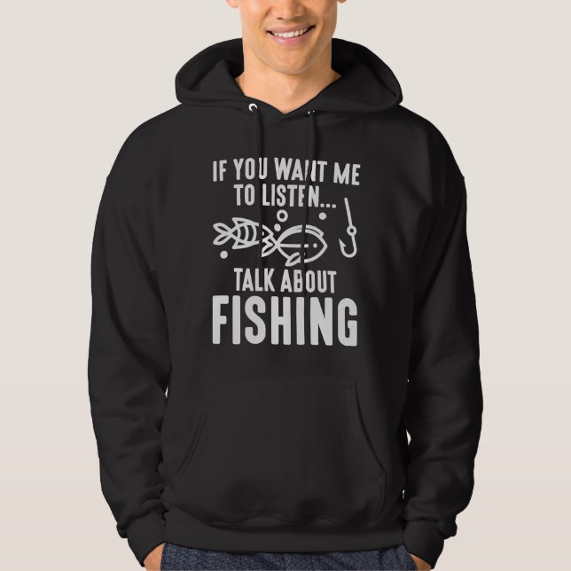 Veste À Capuche Si Vous Voulez Que J'Écoute Parler De Pêche (Devant)