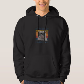 Veste À Capuche Si Vous Voyez Kay Drôle Je Fais Ce Que Je Veux Cha