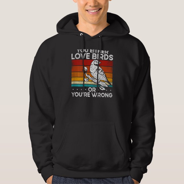 Veste À Capuche Soit Vous Aimez Les Oiseaux Soit Vous Avez Tort Ba (Devant)