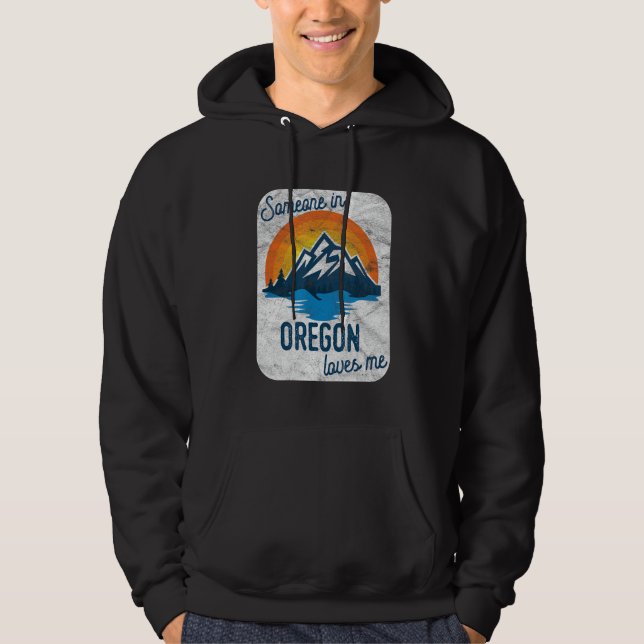 Veste À Capuche Someone In Oregon Loves Me 1 (Devant)