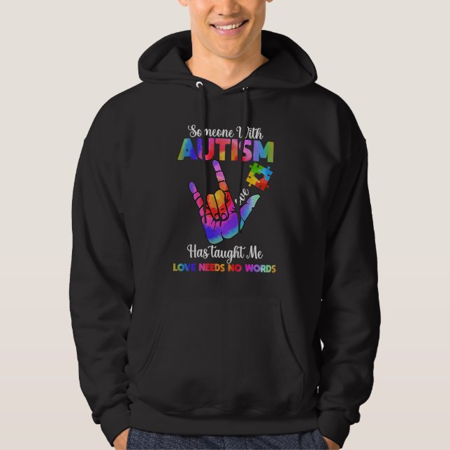 Veste À Capuche Someone With Autism Has Taught Me Love Has No Word (Devant)