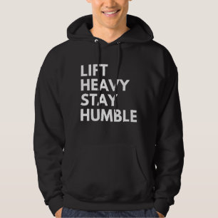 VESTE À CAPUCHE SOULEVER LOURD RESTER HUMBLE