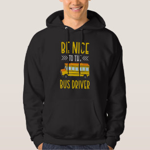 Veste À Capuche Soyez Gentil Avec Le Bus Driver Job Busman Operato