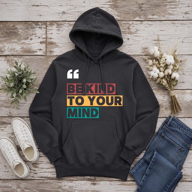 Veste À Capuche soyez gentil avec votre esprit (Créateur téléchargé)