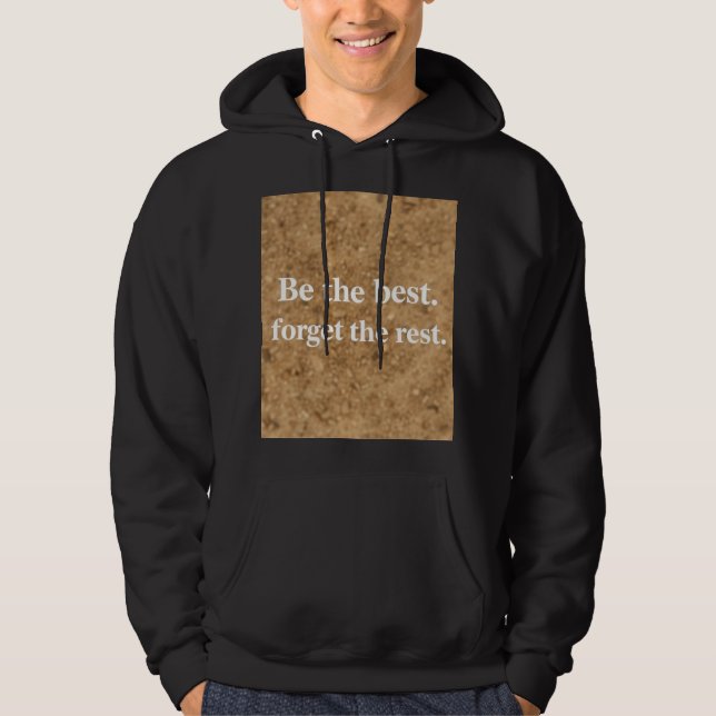 Veste À Capuche Soyez le Meilleur, Oubliez le Reste (Devant)