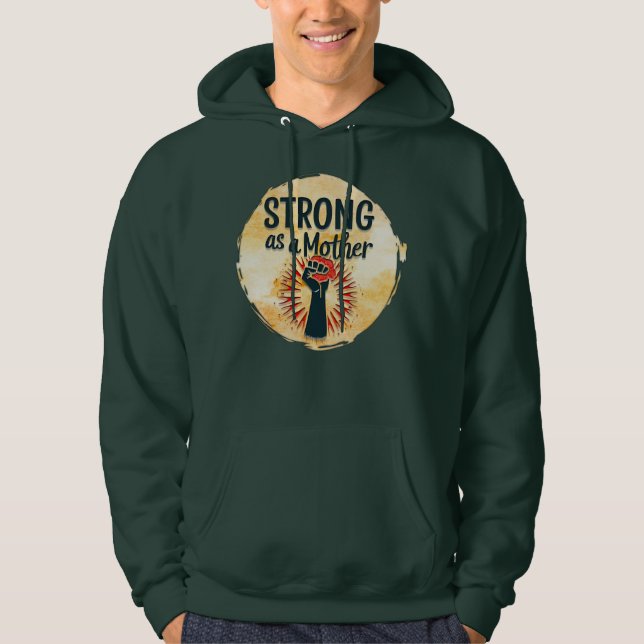 Veste À Capuche Strong as a Mother – Feminine Power Design (Devant)