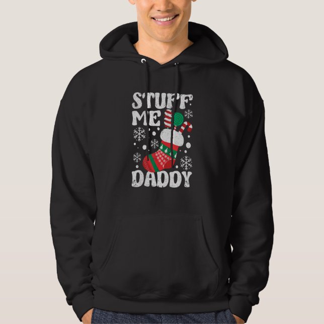 Veste À Capuche Stuff Me Daddy Naughty Christmas Jokes Stocking Di (Devant)