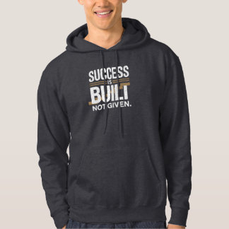 Veste À Capuche Success Is Built Not Given Motivational Quote