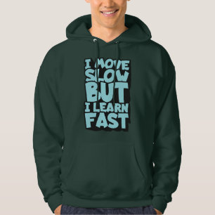 Veste À Capuche Survêtement Slow Learner ! Cadeau drôle pour étudi