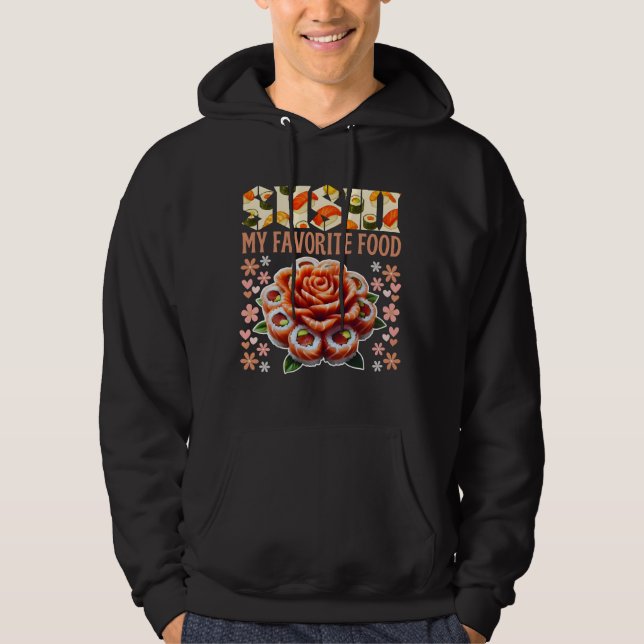 Veste À Capuche sushi mon aliment préféré citation pour les fans (Devant)