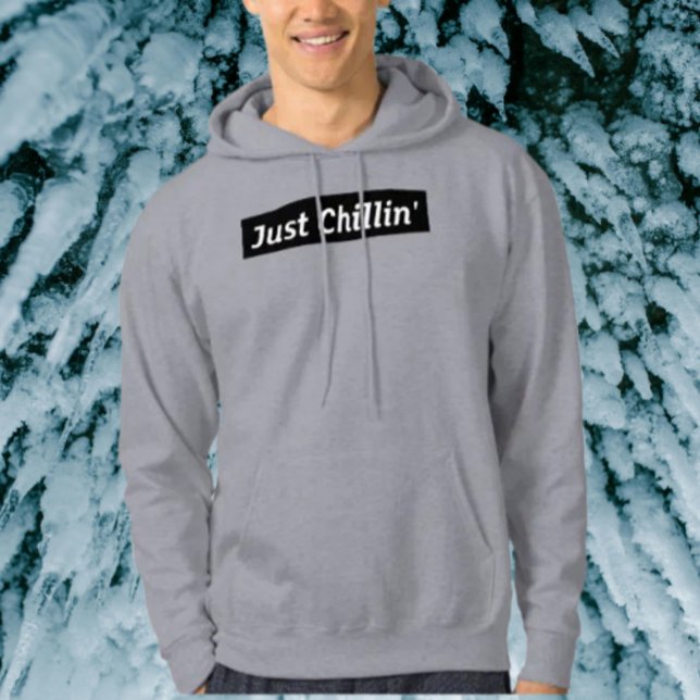 Veste À Capuche Sweat-shirt Just Chillin’ (Créateur téléchargé)