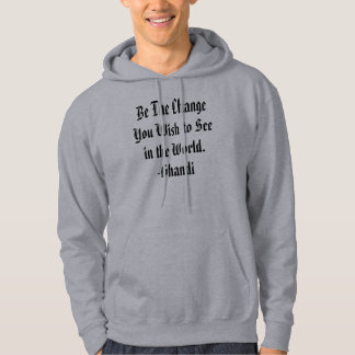 Veste À Capuche Sweatshirt de citation de Mahatma Gandhi. Signe de