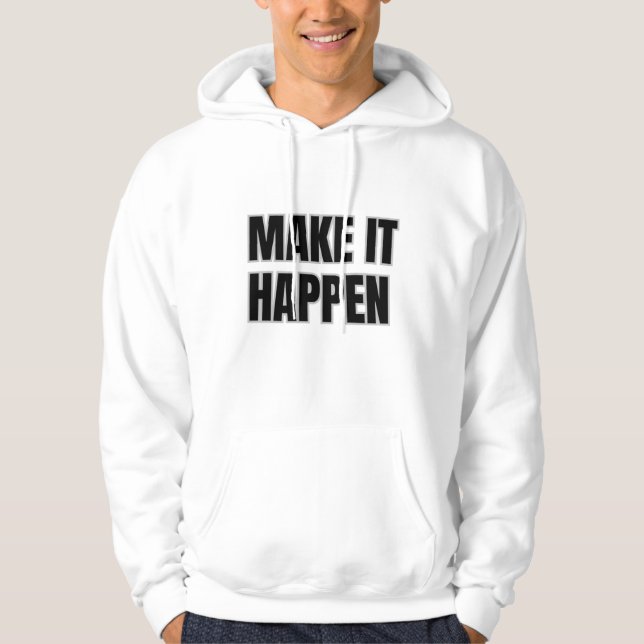Veste À Capuche Sweatshirt pour adultes 'Make It Happen' (Devant)