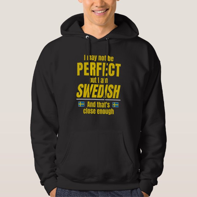 Veste À Capuche Swedish  Not Perfect I'm Swedish Close Sweden Flag (Devant)