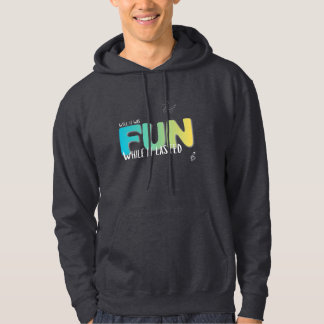 Veste À Capuche T-shirt 'Amusant tant que ça a duré'