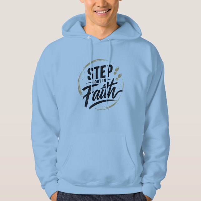 Veste À Capuche T-shirt Step out in Faith (Devant)