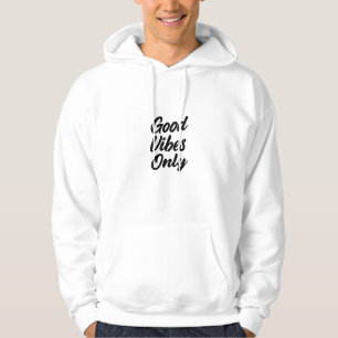 Veste À Capuche T-Shirt & Sweatshirt Citation Good Vibes Only Te