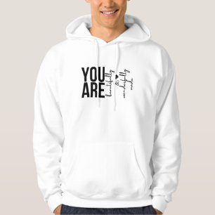 Veste À Capuche T-Shirt Vous êtes magnifiquement et merveilleuseme