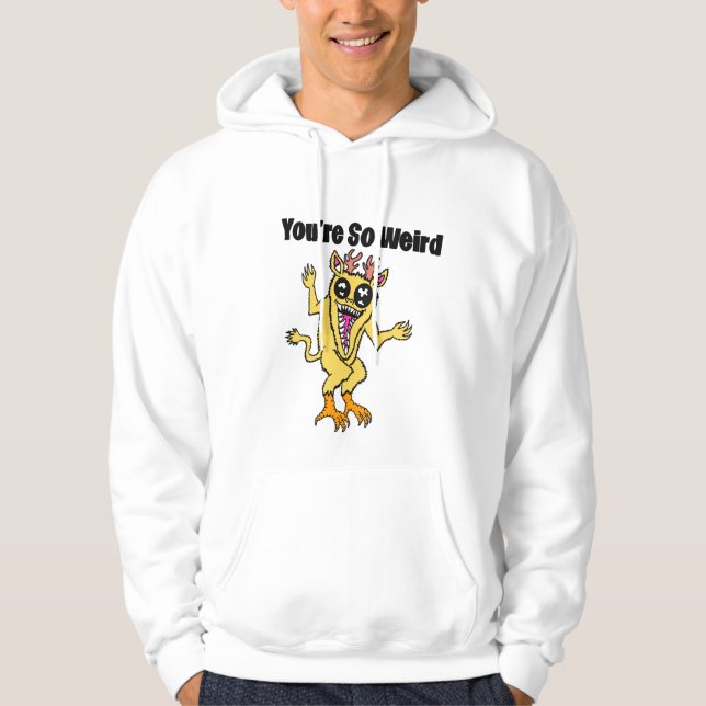 Veste À Capuche T-shirt You’re So Weird  (Devant)