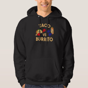 Veste À Capuche Taco Vs Burrito Mexicain Tacos Burritos Pun