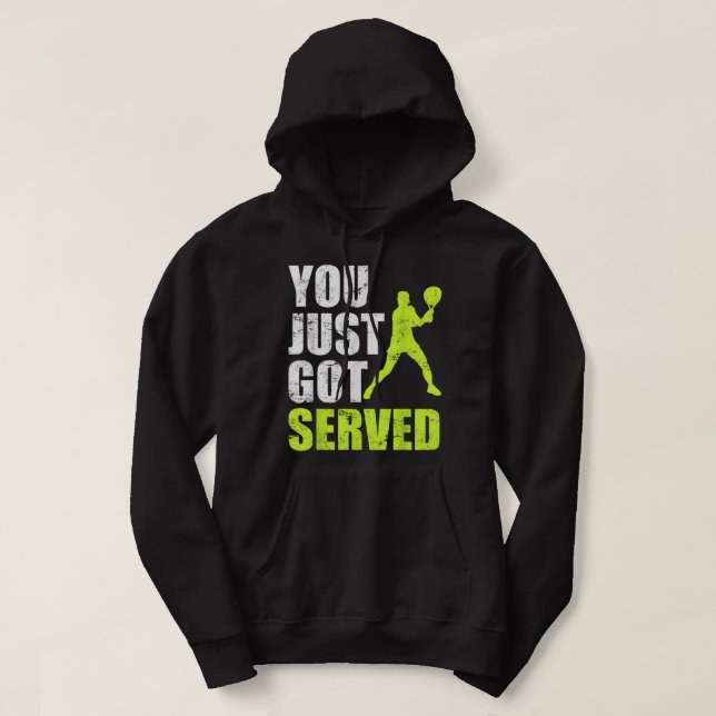 Veste À Capuche Tennis player You just got served Joke fun Saying  (Design devant)