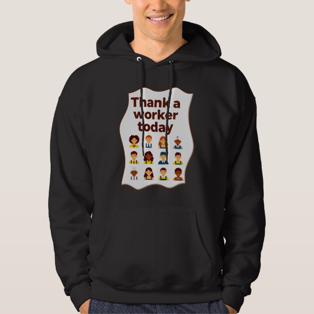Veste À Capuche Thank a Worker Today Diversity Workers Design (Devant)