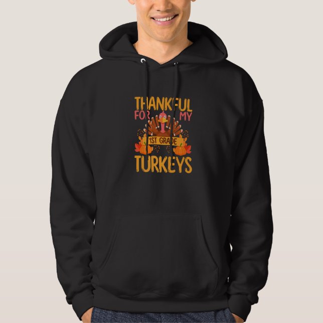Veste À Capuche Thankful For My 1st Grade Turkeys Thanksgiving Tea (Devant)