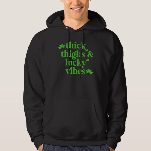 Veste À Capuche Thick Thighs Lucky Vibes St Patrick's Day (Devant)