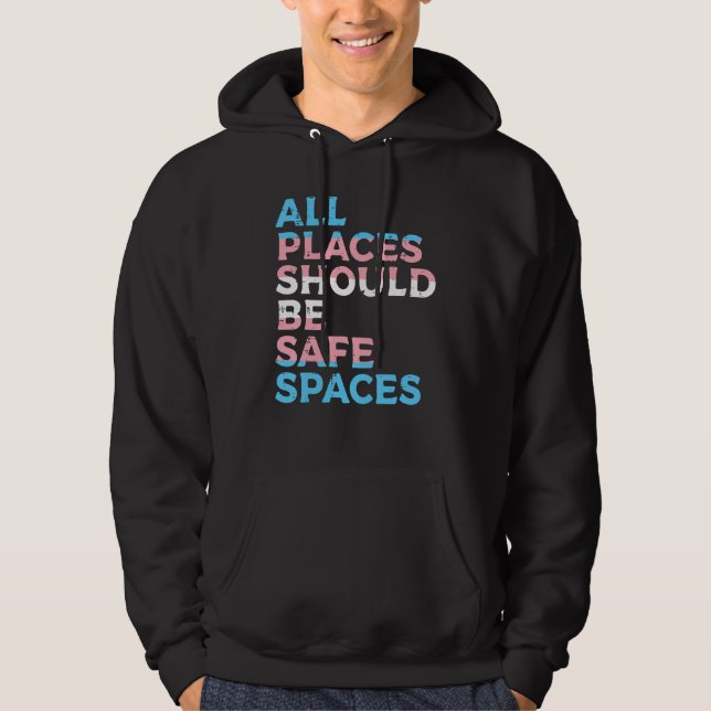 Veste À Capuche Tous Les Endroits Devraient Être Espace Sécurisé T (Devant)