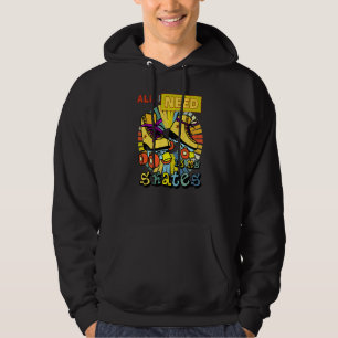 Veste À Capuche Tout Ce Dont J'Ai Besoin, C'Est Mes Patins