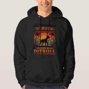 Veste À Capuche Tout ce dont vous avez besoin est l'amour Pitbull