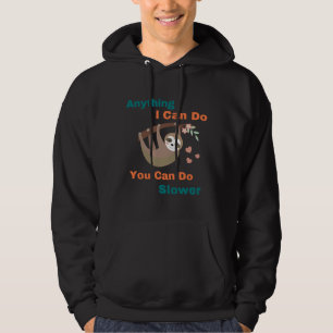 Veste À Capuche Tout Ce Que Je Peux Faire Je Peux Faire Plus Lent