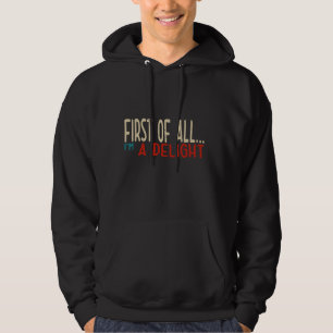 Veste À Capuche Tout d'abord, je suis un plaisir