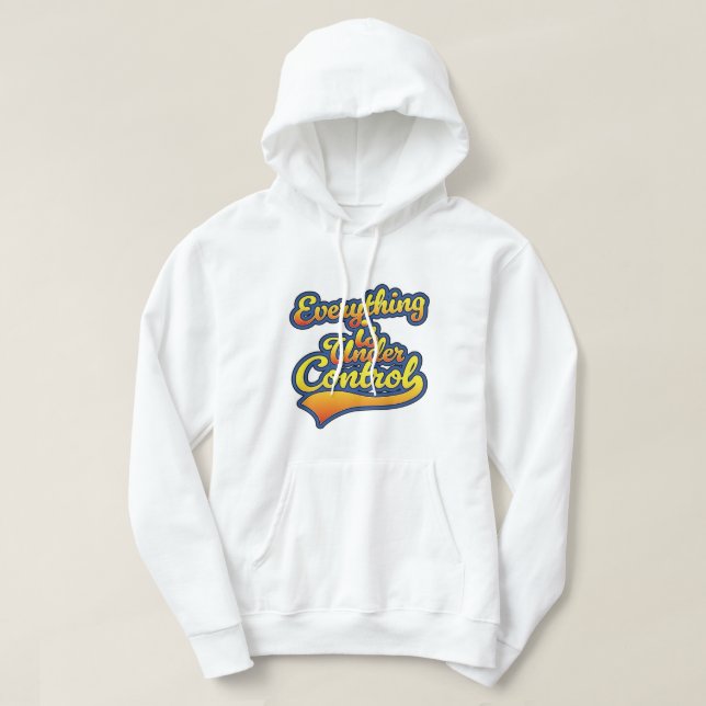Veste À Capuche Tout est sous contrôle  (Design devant)