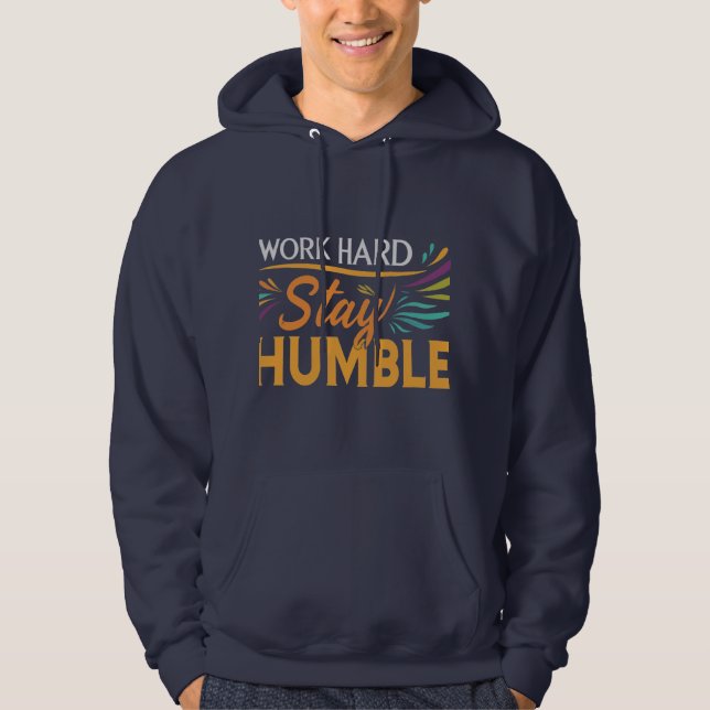Veste À Capuche Travaille dur, reste humble (Devant)