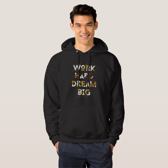 VESTE À CAPUCHE TRAVAILLE DUR RÊVE GRAND (Devant entier)