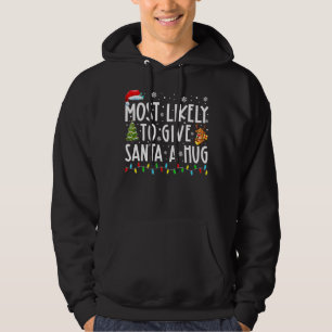 Veste À Capuche Très Probable De Donner À Père Noël Un Hug Matchin