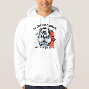 Veste À Capuche Trop Cool pour l'obéissance Mais je vais m'asseoir