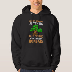Veste À Capuche Trop de Bonsaïs  Arbre Bonsaï Bonsaï
