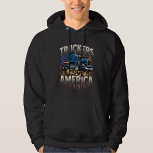 Veste À Capuche Truckers Move America - Semi Truck Driver Trucking