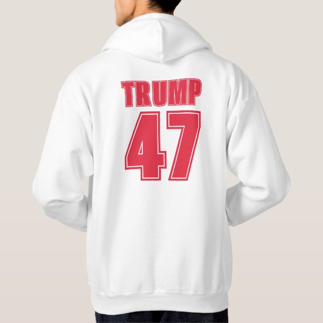 Veste À Capuche Trump 47 Reprend L'Amérique De L'Avant À L'Arrière (Dos)
