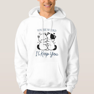 Veste À Capuche Tu es bizarre, je te garde, mignon couple de chats