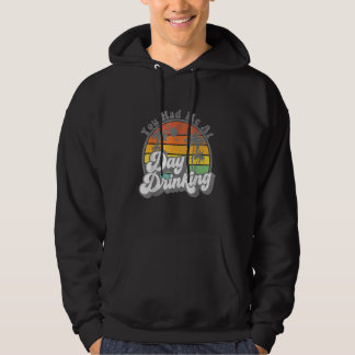 Veste À Capuche Tu M'as Eu Dès La Boisson De Jour Été Rétro Plage