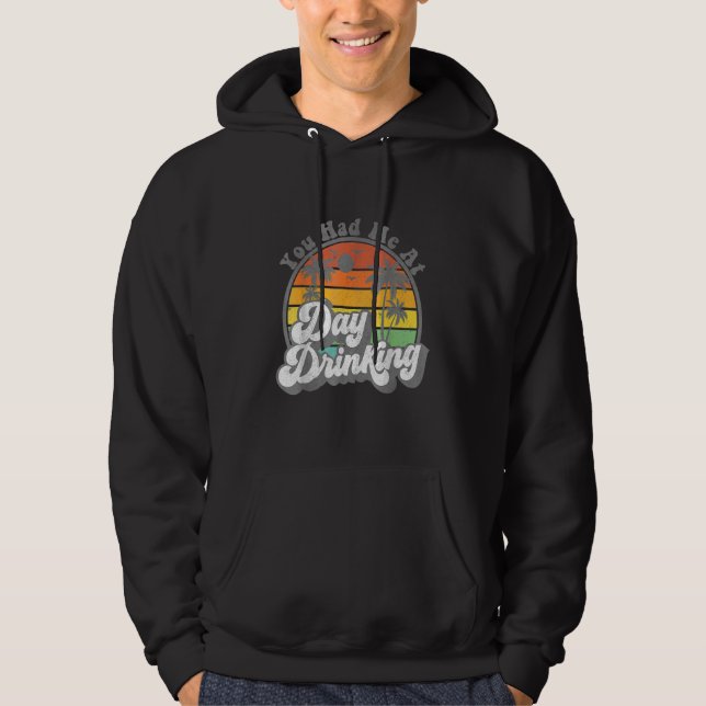 Veste À Capuche Tu M'as Eu Dès La Boisson De Jour Été Rétro Plage (Devant)