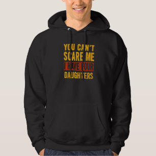 Veste À Capuche Tu ne peux pas me faire peur J'ai quatre filles Pè